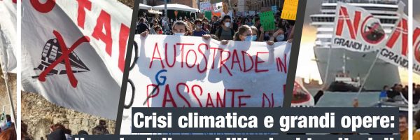 Crisi climatica e grandi opere: il ruolo delle mobilitazioni territoriali