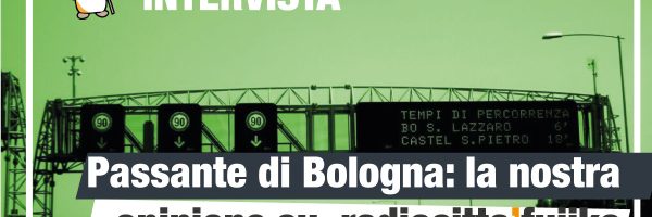 Passante, Bologna for Climate Justice: «La salute era solo campagna elettorale»