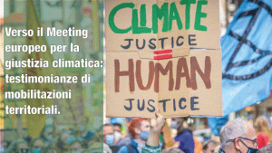 Scopri di più sull'articolo Verso il Meeting europeo per la giustizia climatica: testimonianze di mobilitazioni territoriali.