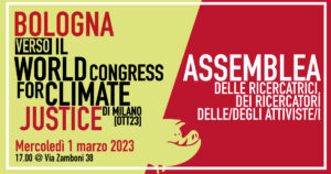 Scopri di più sull'articolo Verso il World Congress for Climate Justice: costruiamo insieme le iniziative di avvicinamento a Bologna